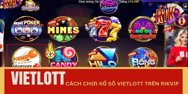 Tại sao nên chọn Xổ số Rikvip?